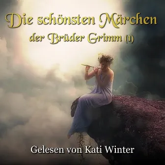 Die schönsten Märchen der Brüder Grimm 1 by Kati Winter