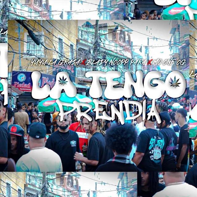 La Tengo Prendia (feat. Yuyu La Grasa & Blady Noopp Para)