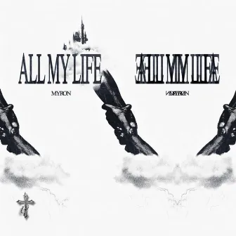 All My Life by MYRON