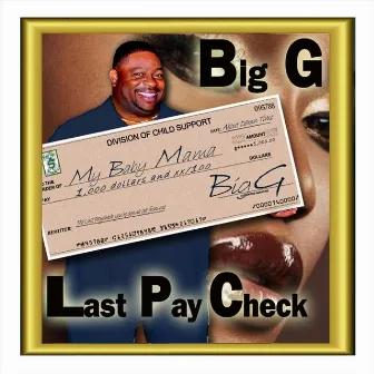 Last Pay Check by Big G