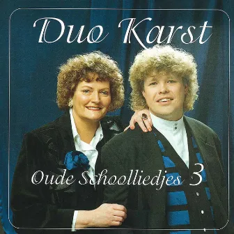 Oude Schoolliedjes, Deel 3 by Duo Karst