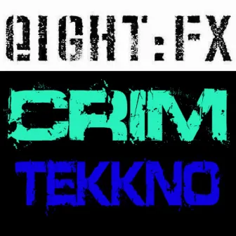 Tekkno by Crim