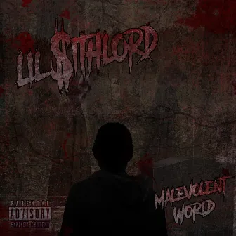 Malevolent World by Lil $ithlord