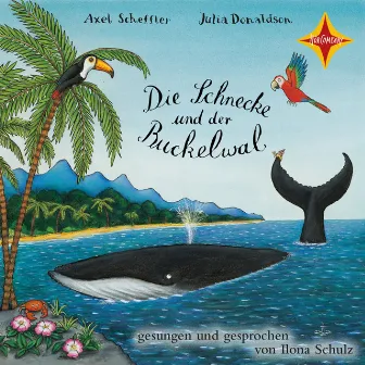 Die Schnecke und der Buckelwal (ungekürzt) by Axel Scheffler