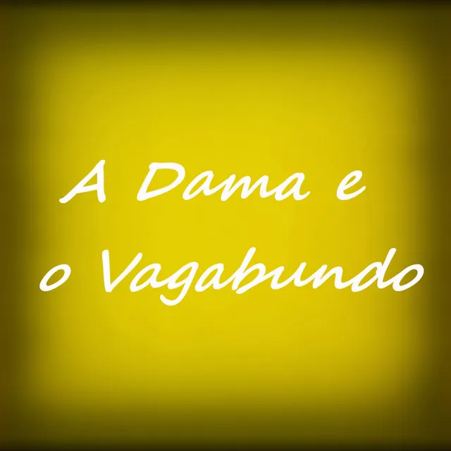 A Dama e o Vagabundo