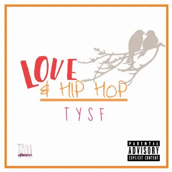 Love & HipHop by TYSF