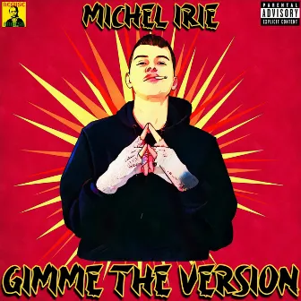 Gimme The Version by Michel Irie