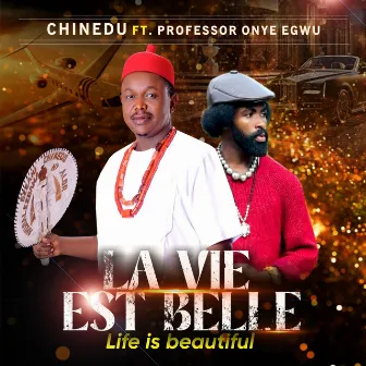 LA VIE EST BELLE (Life is beautiful) by Chinedu