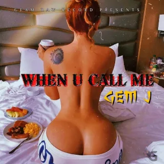 When U call Me by Gem J