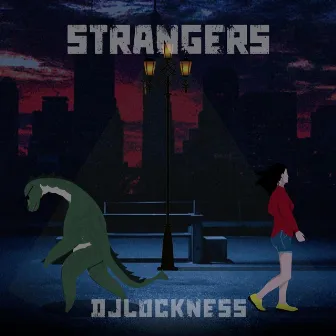 Strangers by DjLockness