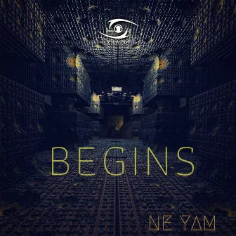 Begins by Ne Yam