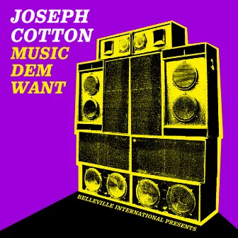 Music Dem Want by Joseph Cotton