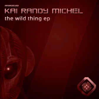 The Wild Thing EP by Kai Randy Michel