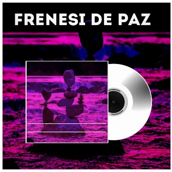 Frenesí de Paz by Unknown Artist