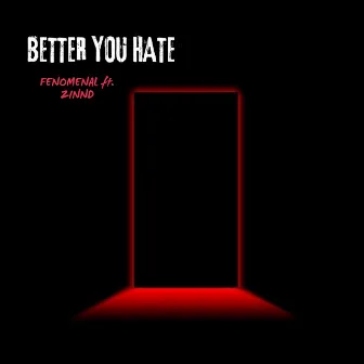 Better You Hate by FenomenaL