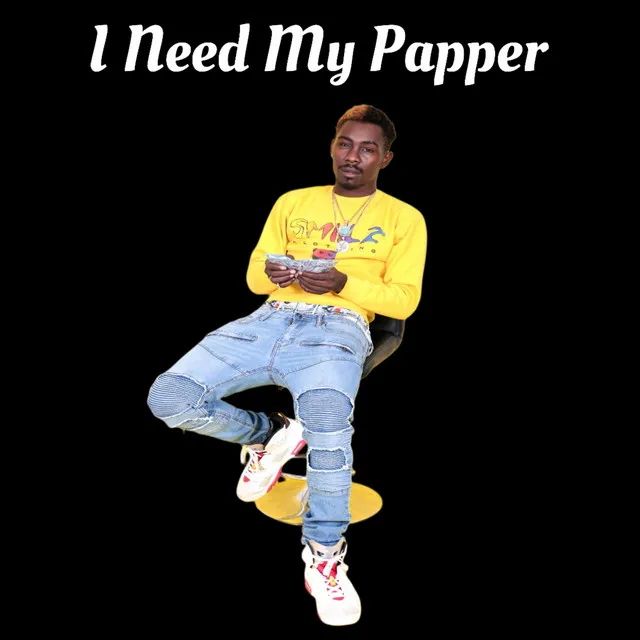 I Need My Paper