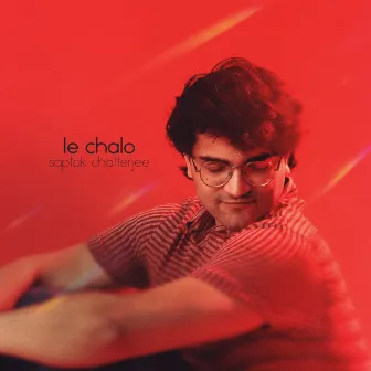 Le Chalo by Saptak Chatterjee