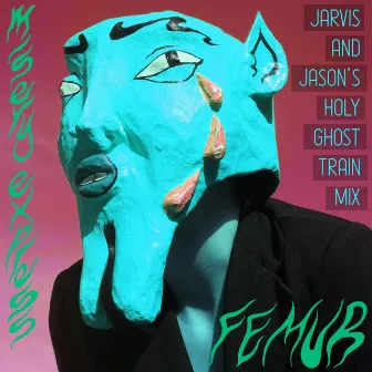 Misery Express - Jarvis and Jason's Holy Ghost Train Mix by Femur