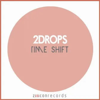 Time Shift by 2Drops