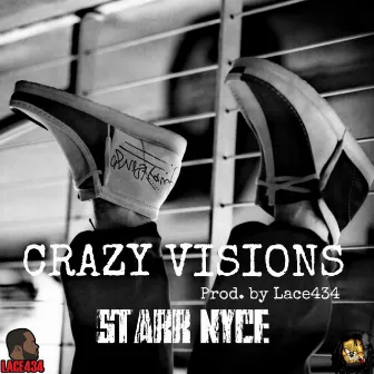 Crazy Visions by Starr Nyce