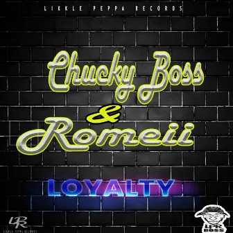 Loyalty by Chucky Boss