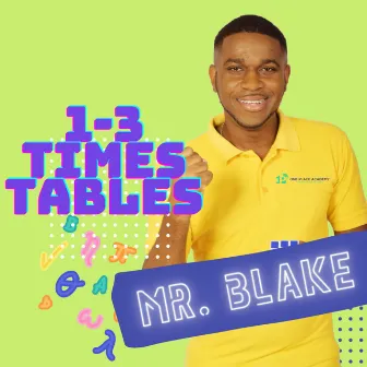 1 - 3 Times Tables by Mr. Blake