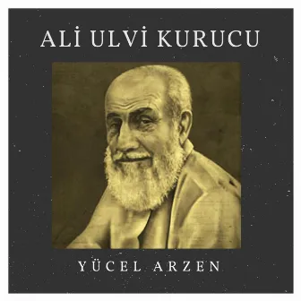 Ali Ulvi Kurucu by Yücel Arzen