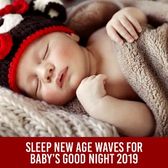 Sleep New Age Waves for Baby’s Good Night 2019 by Happy Child Musical Academy