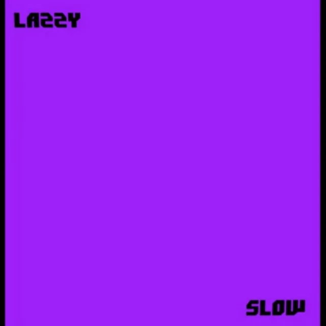 Slow