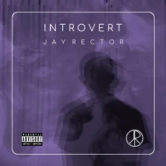 Introvert by Jay Rector