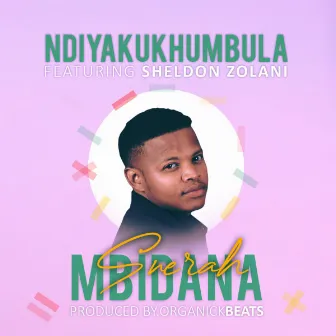 Ndiyakukhumbula by Snerah Mbidana