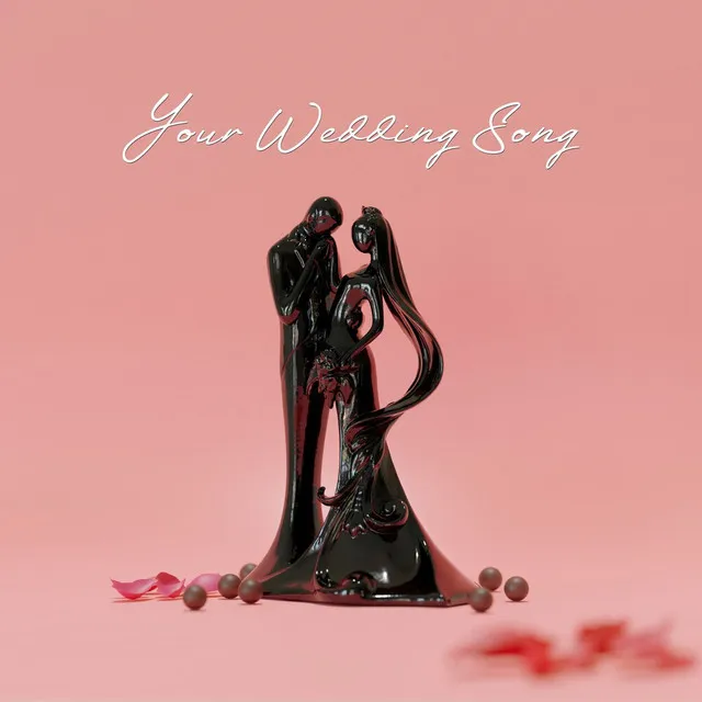 Your Wedding Song