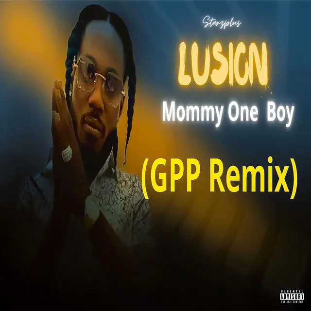 Mommy One Boy - GPP Remix