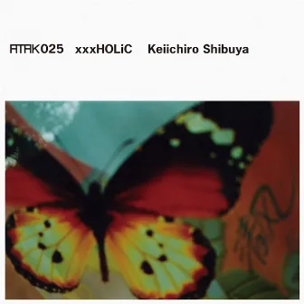 ATAK025 xxxHOLiC by Keiichiro Shibuya