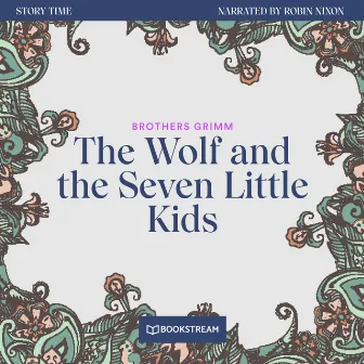 The Wolf and the Seven Little Kids [Story Time, Episode 61 (Unabridged)] by Unknown Artist