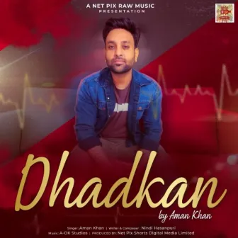 Dhadkan by Aman Khan