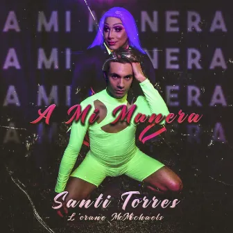 A Mi Manera by Santi Torres