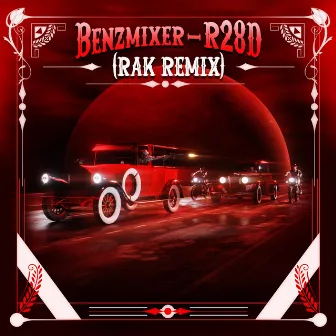 R28D (RAK REMIX) by Benzmixer