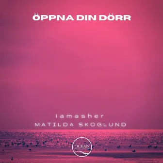 Öppna din dörr by Matilda Skoglund