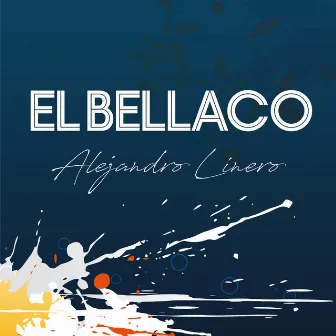 El Bellaco by Alejandro Linero