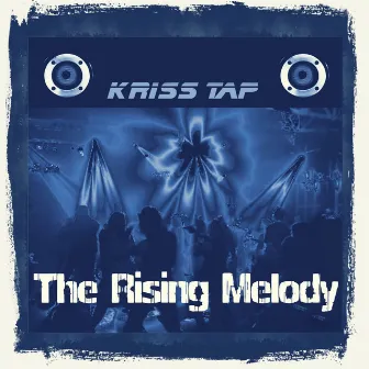 The Rising Melody by Kriss Tap