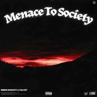 Menace to Society by Buben McNasty