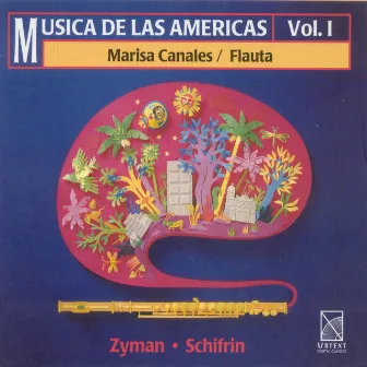 Zyman, S.: Flute Concerto / Flute Sonata / Schifrin, L.: 3 Tangos (Music of the Americas Vol. 1) by Marisa Canales