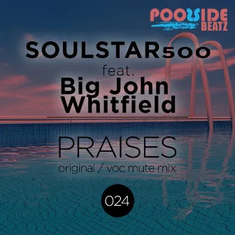 Praises (feat. Big John Whitfield) by Soulstar500