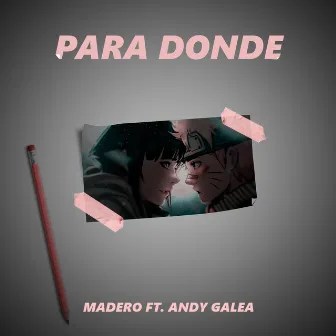 Para Donde by Madero