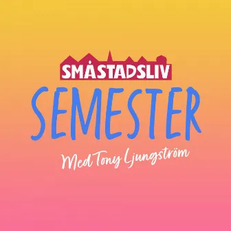 Semester by Småstadsliv