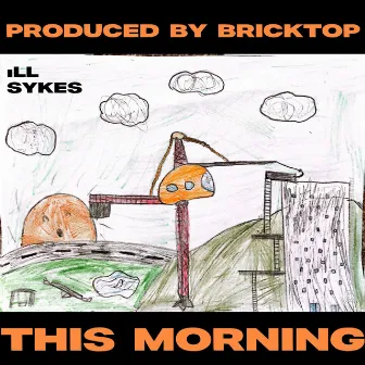 This Morning by ill Sykes