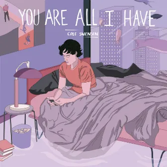 You Are All I Have, by Cole Swensen