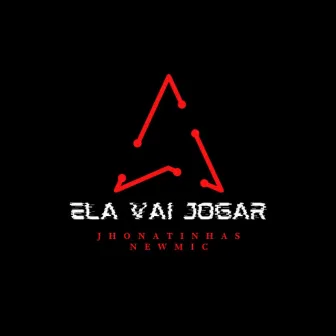 Ela Vai Jogar by Newmic