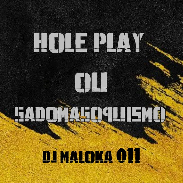 Hole Play ou Sadomasoquismo (feat. MC Flavinho)